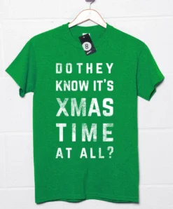 Do They Know It's Xmas Time Christmas Slogan T-Shirt