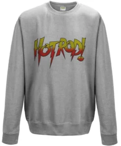 Hot Rod Sweatshirt As Worn By Rowdy Roddy Piper