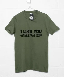 I Like You T-Shirt