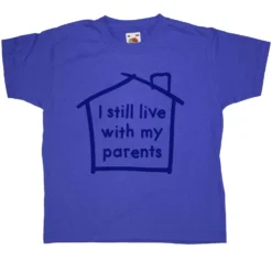 I Still Live With My Parents Childrens T-Shirt