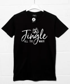 Jingle All The Way Christmas Slogan T-Shirt