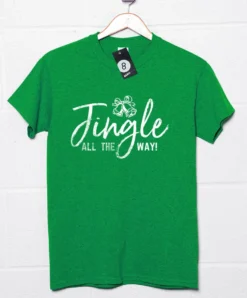 Jingle All The Way Christmas Slogan T-Shirt -Maria Kids Central Jingle All the Way Christmas Slogan Unisex T Shirt 8Ball 7803