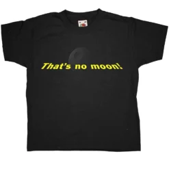 That's No Moon Kids T-Shirt